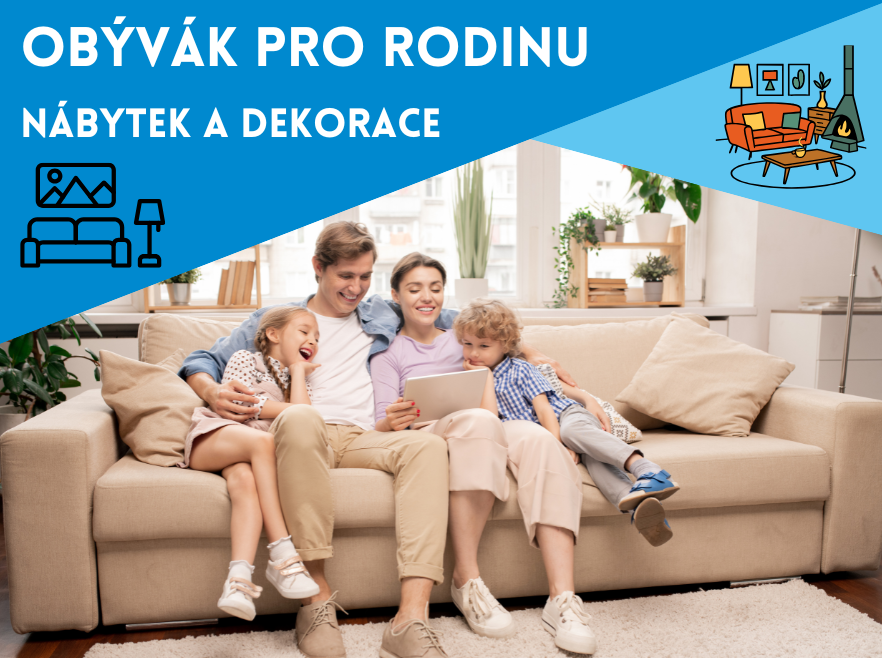 Jak přizpůsobit obývák pro rodinný život Nábytek a dekorace